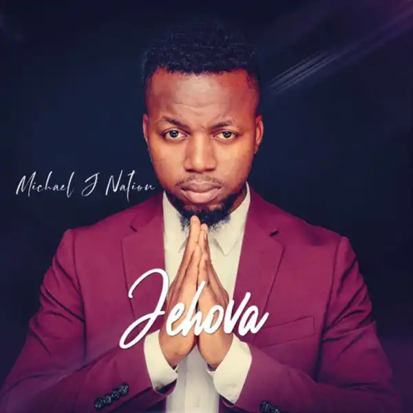 Michael J Nation - Jehovah